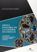 Musica Policoral de la Catedral de Cuenca ii (in Spanish)