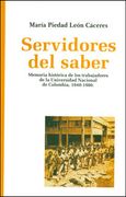 Servidores del Saber, Memoria Historica de los Trabajadores (in Spanish)