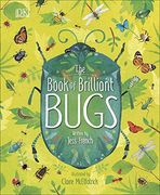The Book of Brilliant Bugs (Dk) 