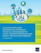 An Infrastructure Governance Approach to Fiscal Management in State-Owned Enterprises and Public-Private Partnerships (Paperback) 