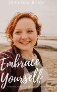 Embrace Yourself: Finding Freedom in Acceptance (en Inglés)