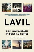 Lavil: Life, Love, and Death in Port-Au-Prince (Voice of Witness) (en Inglés)