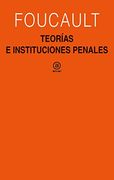 Teorías e Instituciones Penales: Curso en el Collège de France (1971-1972): 386 (Universitaria)