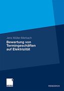 Bewertung von Termingeschäften auf Elektrizität (en Alemán)