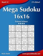 Mega Sudoku 16x16 - Extrem Schwer - Band 33 - 276 Rätsel (en Alemán)