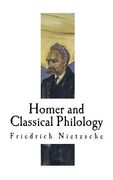Homer and Classical Philology: Friedrich Nietzsche
