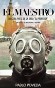 El Maestro: Una Historia de Amor, Intriga y Suspense: Volume 3 (el Profesor: Thriller en Español)