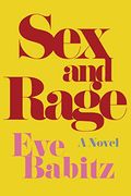 Sex and Rage: A Novel (en Inglés)
