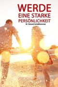 Werde eine starke Persoenlichkeit (en Alemán)