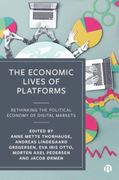 The Economic Lives of Platforms: Rethinking the Political Economy of Digital Markets (en Inglés)