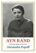 Ayn Rand: Writing a Gospel of Success (en Inglés)