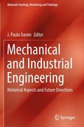 Mechanical and Industrial Engineering: Historical Aspects and Future Directions (en Inglés)