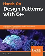 Hands-On Design Patterns With C++: Solve Common c++ Problems With Modern Design Patterns and Build Robust Applications (en Inglés)
