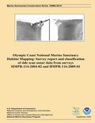 Olympic Coast National Marine Sanctuary Habitat Mapping: Survey report and classification of side scan sonar data from surveys HMPR-114-2004-02 and HM (en Inglés)