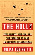 The Holly: Five Bullets, one Gun, and the Struggle to Save an American Neighborhood (en Inglés)