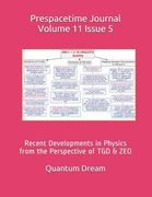 Prespacetime Journal Volume 11 Issue 5: Recent Developments in Physics from the Perspective of TGD & ZEO