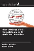 Implicaciones de la reumatología en la medicina deportiva (in Spanish)