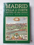 Madrid Villa y Corte. Historia de una ciudad (Sílex historia)