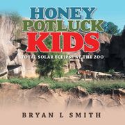 Honey Potluck Kids: Total Solar Eclipse at the Zoo (en Inglés)