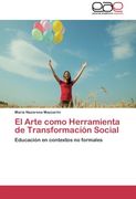 el arte como herramienta de transformacion social (in Spanish)