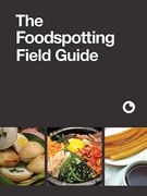 The Foodspotting Field Guide (en Inglés)