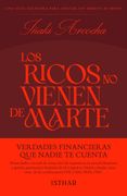 Los ricos no vienen de Marte. Verdades financieras que nadie te cuenta