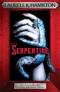 Serpentine: Anita Blake 26 (Anita Blake, Vampire Hunter, Novels) (en Inglés)