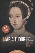 María Tudor (Historia y Biografías)