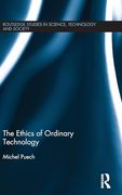 The Ethics of Ordinary Technology (Routledge Studies in Science, Technology and Society) (en Inglés)