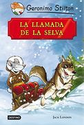 La Llamada de la Selva: Grandes Historias (Grandes Historias Stilton)