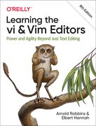 Learning the vi and vim Editors: Power and Agility Beyond Just Text Editing (en Inglés)
