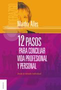 12 Pasos Para Conciliar Vida Profesional y Personal (in Spanish)