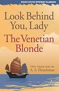 Look Behind You, Lady / The Venetian Blonde (Stark House Mystery Classics)