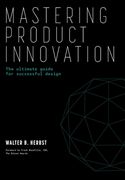 Mastering Product Innovation: The Ultimate Guide for Successful Design (en Inglés)