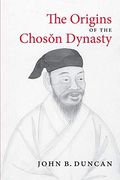 The Origins of the Choson Dynasty (Korean Studies of the Henry m. Jackson School of International Studies) (en Inglés)