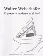 Walter Weberhofer: El Proyecto Moderno en el Perú