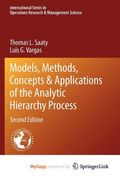 Models, Methods, Concepts & Applications of the Analytic Hierarchy Process (en Inglés)