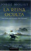 La Reina Oculta. Una Dama, dos Rivales, Tres Enigmas.