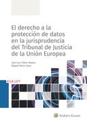 El Derecho a la Protección Datos en la Jurisprudencia del Tribunal de Justicia de la Unión Europea