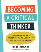 Becoming a Critical Thinker: A Workbook to Help Students Think Well in an Age of Disinformation (en Inglés)