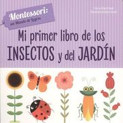 Mi Primer Libro de Insectos y Jardin (Vvkids) (Vvkids Montessori)