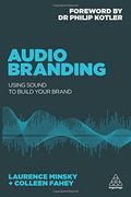 Audio Branding: Using Sound to Build Your Brand (en Inglés)