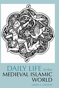 daily life in the medieval islamic world
