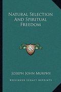 natural selection and spiritual freedom (en Inglés)