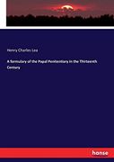 A Formulary of the Papal Penitentiary in the Thirteenth Century (en Inglés)