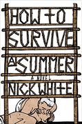 How to Survive a Summer: A Novel 