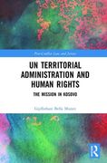 Un Territorial Administration and Human Rights: The Mission in Kosovo (en Inglés)