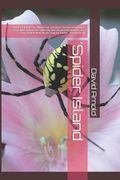 'spider Island: Spider Island Six Shipwreck Survivors Desperately Try to Stay Alive Only to Be Saved by the DeMented Doctor, and Soon (en Inglés)