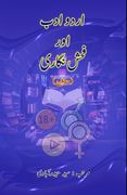 Urdu Adab aur Fuhsh-Nigari: (Research and Criticism) (en Urdu)