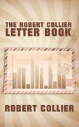 The Robert Collier Letter Book (en Inglés)